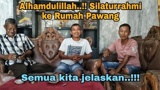 Alhamdulillah..!! Silaturrahmi ke Rumah Pawang || Semua kita jelaskan.