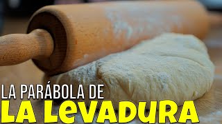 La Parábola de La Levadura - Momento de Reflexión