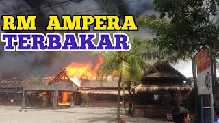 RUMAH MAKAN AMPERA BANDUNG TERBAKAR