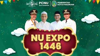 🔴 [LIVE] | OPENING NU EXPO 1446 H | PCNU KOTA PASURUAN | NUSA SINERGI MEDIATAMA