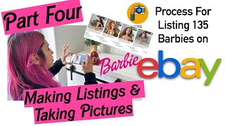 Making Listings and Taking Pictures: Process For Listing 135 Used Barbies on eBay