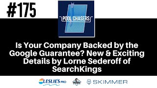 Episode 175: Is Your Company Backed by the Google Guarantee? New & Exciting Details with SearchKings