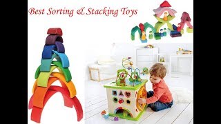 TOP FIVE BEST HIGH QUALITY SORTING & STACKING TOYS