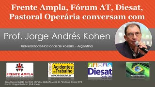 Frente Ampla, FórumAT, Diesat, Pastoral Operária conversam com Jorge Kohen Universidade de Rosário.