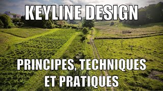 Keyline Design : découvrez nos exemples pratiques, théoriques et la réalité de terrain