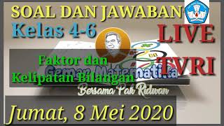 Soal dan Jawaban live TVRI 8 Mei 2020 Kelas 4-6 Matematika Faktor dan Kelipatan Bilangan