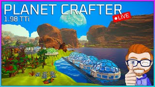 Planet Crafter Live Playthrough 🔴 1.98 TTi - Finally Unlocked T2 Aquariums!!!