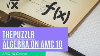 AMC 10 Preparation - Class #3: Algebra(Vieta's, Sophie-Germain's, Sequences and more)