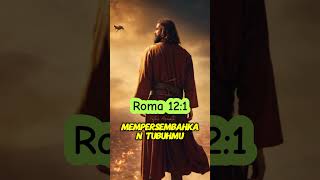 Roma 12:1 #jesuschrist #ayatalkitabmotivasi #motivasi #ayatalkitabharian