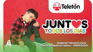 [Especial Teletón] | Inicio - Efecto N: Especial Teletón - (08/11/2024)