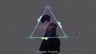 Nightcore - No Friends