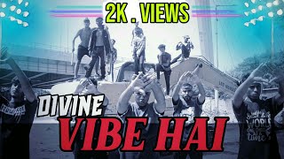 Vibe Hai | Divine | Dance Choreography | Vipin Lactrix / New Generation Crew \ Nick Mr.lock