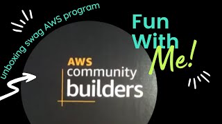 Unboxing Swag AWS Community Builders Program