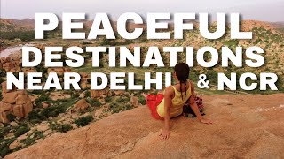 Best Five Peaceful Weekend Gateways From Delhi NCR.