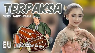 TERPAKSA VERSI JAIPONGAN (SUNGGUH AKU MALU TIADA TERKIRA)