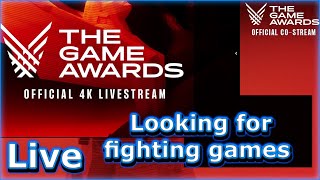 Co-streaming the game awards show and mainly looking for fighting game announcements