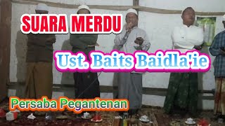 Sholawat Bil Qiyam Bersama Ust. Baits Baidla'ie || Peringatan Maulid Nabi || Persaba Pegantenan