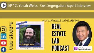 EP 12: Yonah Weiss - Cost Segregation Expert Interview