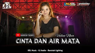 CINTA DAN AIR MATA " Vallen Nova Ft New KDL " Barokah Lighting•KJ Audio