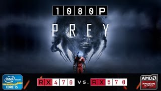 RX 470 vs RX 570 | Prey | 1080p | Very High