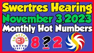 Swertres Hearing Combi November  3,2023||Monthly Hot numbers Combi😱Pa Bagdok