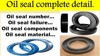 Oil Seal Details||Oil Seal Number||Oil Seal Failure||Oil Seal Material.