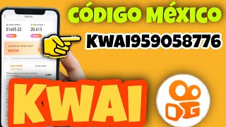 CODIGO Kwai México, como funciona la aplicación, que es y como ganar dinero 🤑🇲🇽 2021