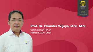 Video Motivasi dan Proker Calon Dekan FIA UI 2020-2024: Prof. Dr. Chandra Wijaya, M.Si., MM