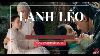 Lạnh lẽo - OST Tam sinh tam thế - Hoà ất cover Guitar