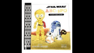 Storytime Sunday: Star Wars ABC - 3PO by Calliope Glass and Caitlin Kennedy