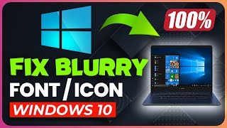 4 Genius Hacks to FIX BLURRY FONT on Windows 10 | How to