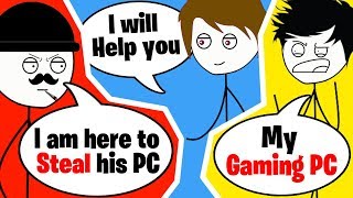 When a Thief steals your GAMING PC - PART 1