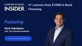 Episode 1 Lessons from $100M in bond financing with Mark Kalpakgian