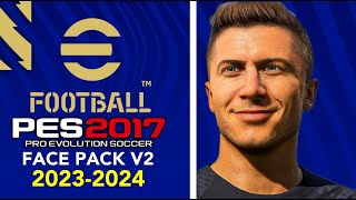 PES 2017 | FACE PACK V2 23-2024 | 1/3/24 | PC