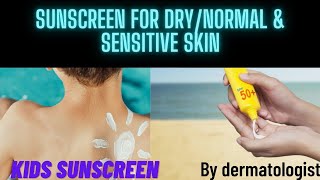 Sunscreens for dry sensitive skin/ kids/ pregnant ladies/sports person by dermatologist( Tamil)