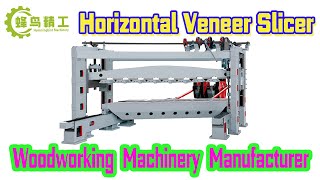 Horizontal Veneer Slicer｜Woodworking Cutting Engineer Wood Efficiency Horizontal Veneer Slicer