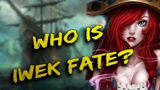 Who is Iwek Fate?