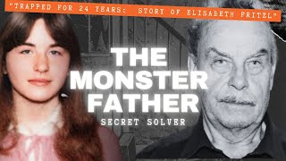 TRAPPED FOR 24 YEARS STORY OF ELISABETH FRITZL | SECRET SOLVER