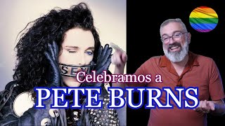 PETE BURNS Y DEAD OR ALIVE: la influencia de una generación