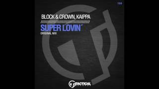 TR156 Block & Crown, Kaippa -  Super Lovin' (Original Mix)