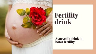 Ayurvedic fertility and pregnancy drink