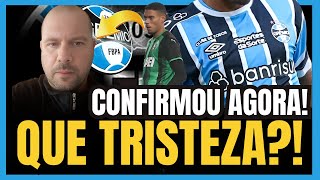 🔵⚫️⚪️ URGENTE | FOI CONFIRMADO AGORA | UMA TRISTE NOTÍCIA !  NOTÍCIAS DO GRÊMIO HOJE