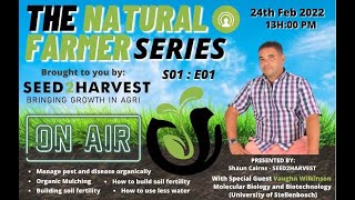 How to Build your soil fertility and a Holistic approach to organic agriculture- S1E1