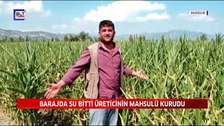 BARAJDA SU BİTTİ ÜRETİCİNİN MAHSULÜ KURUDU