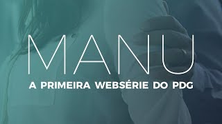 A PRIMEIRA WEBSÉRIE DO PDG: MANU | O Poder da Gravata