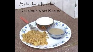 Sabudana khichadi Recipe- Delicious Healthy Vrat Recipe