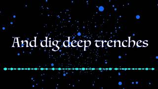 And dig deep trenches (original Composition)