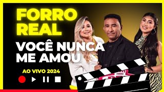 Forro Real - você nunca me amou