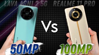 Lava Agni 2 VS Realme 11 Pro 🔥 Comparison