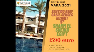 Sentido Reef Oasis Senses Resort - Charter Avion Sharm El Sheikh Egipt 2021